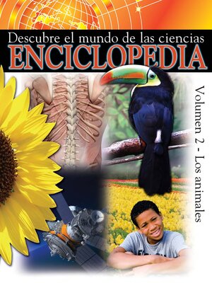 cover image of Descubre el mundo de las ciencias Enciclopedia, Volumen 2